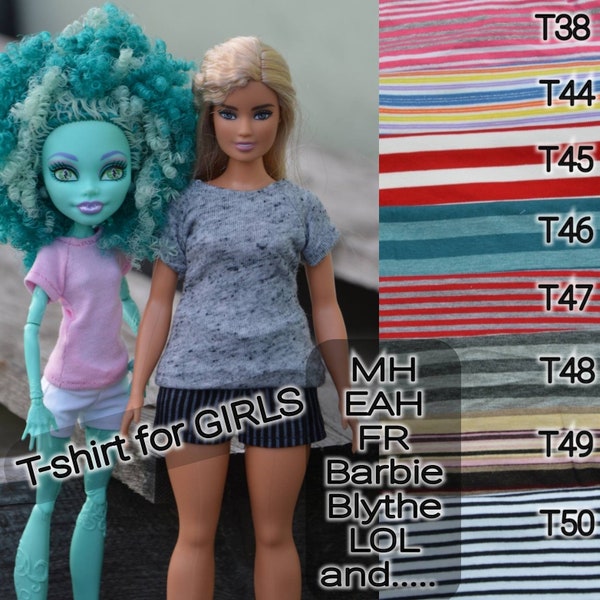 T-shirt for dolls girls: MH, EAH, Barbie, LOLomg, MH 17inch, Fashion Royalty, Blythe, Descendants, Pullip, Moxie, Rainbow, Harry