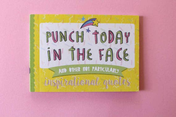 Funny Gift Book Punch Today In The Face And Other Not Very Etsy