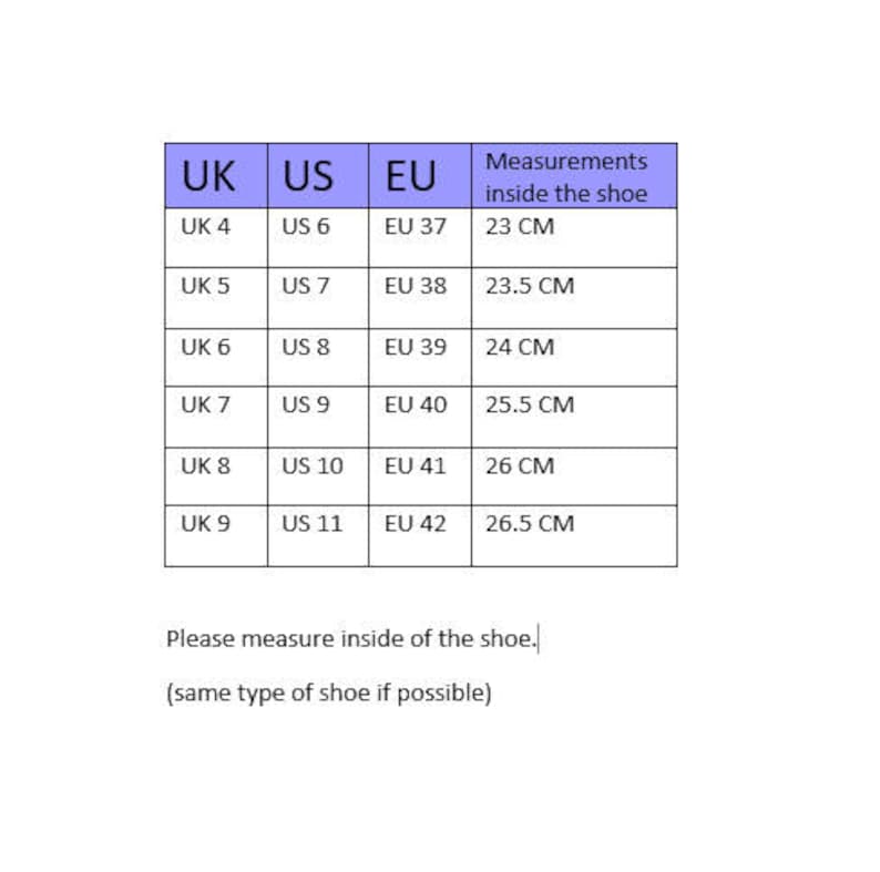 May include: A white chart with shoe size conversions from UK and US to EU sizes. Measurements inside the shoe are in centimeters, ranging from 23 cm to 26.5 cm. The text at the bottom says to measure inside the shoe.