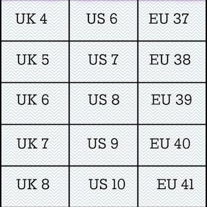 May include: A chart showing shoe size conversions between UK, US, and EU sizes. The chart shows sizes for UK sizes 4 through 9, US sizes 6 through 11, and EU sizes 37 through 42.