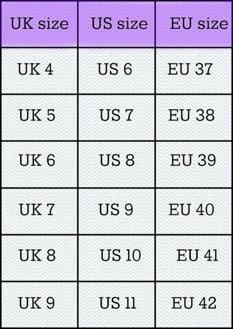May include: A chart showing shoe size conversions between UK, US, and EU sizes. The chart shows sizes for UK sizes 4 through 9, US sizes 6 through 11, and EU sizes 37 through 42.