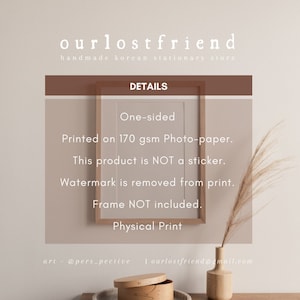 May include: A white framed print with the text "One-sided" and "Printed on 170 gsm Photo-paper." The text "This product is NOT a sticker." is also included. The text "Watermark is removed from print." is also included. The text "Frame NOT included." is also included. The text "Physical Print" is also included. The text "art @pers_pective | ourlostfriend@gmail.com" is also included.