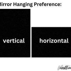 Mirror Hanging Preference Vertical or Horizontal