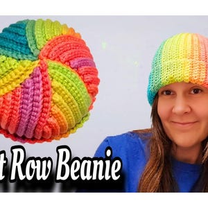 May include: A rainbow colored crochet beanie with a short row design. The beanie is shown on a person's head and laid flat on a white surface.