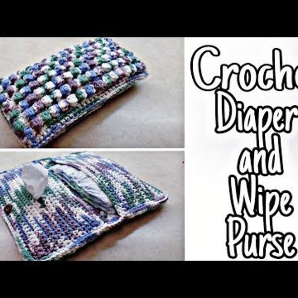 Easy Crochet Pouch | Diaper And Wipe Holder Bag O Day Crochet Pattern | DIGITAL DOWNLOAD ONLY