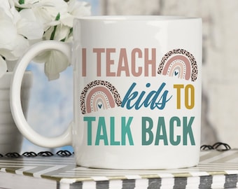 I Teach Kids To Talk Back Speech Language Pathologist Mug, Rainbow Speech Therapy Mug, CCC SLP Gift, Speech Therapist Gift, Future Slp Gifts