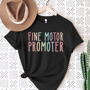 Cute Occupational Therapy Shirt, Fine Motor Promoter Tee, OT Gifts, Occupational Therapist Tshirt, Certified OT Assistant Tee, Plus Size