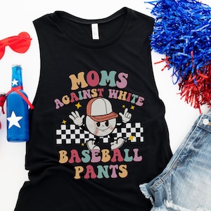 Baseball Mom Tank Top For Moms on Mother&#39;s Day, White Baseball Pants, Funny Baseball Mama Muscle Tank, Baseball Season Family Tank, Game