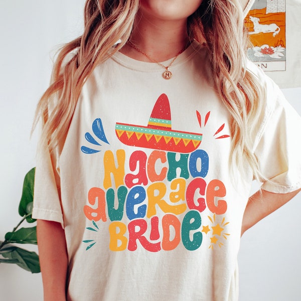Final Fiesta Bachelorette Party Shirts, Nacho Average Bride Shirt, Mexico Bachelorette, Margarita Shirts, Cinco De Mayo Funny Bachelorette