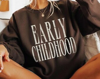 Vintage Early Childhood Sweatshirt, Early Childhood Educator Shirt for First Day Of School, ECSE T-Shirt, Special Education Teacher Sweater