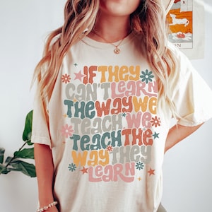 Applied Behavior Analysis Shirt, Behavior Analyst Tshirt, If They Can&#39;t Learn The Way We Teach, RBT BCBA Gifts, ABA Therapist, Autism Shirt