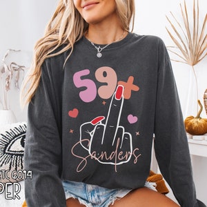 I Am 59+ Middle Finger Shirt, Personalized 60th Birthday Tshirt, Custom 1965 Birthday Party T-Shirt, Funny I Am 59 Plus T Shirt, 60 Bday Tee