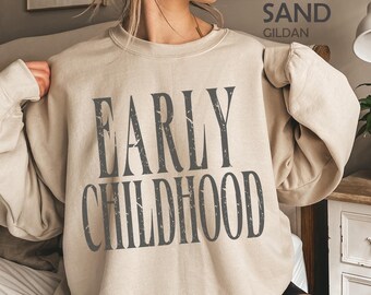 Vintage Early Childhood Sweatshirt, Early Childhood Educator Shirt for First Day Of School, ECSE T-Shirt, Special Education Teacher Sweater