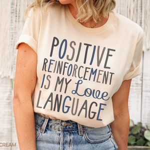 Applied Behavior Analysis Shirt, Behavior Analyst Tshirt, Positive Reinforcement Shirt, RBT BCBA Gifts, ABA Therapist, Autism Shirt, Mom