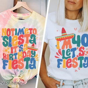 40th Fiesta Birthday Shirt, Adios 30&#39;s, Forty Fiesta 40th Birthday Party Shirts For Women, Mexico 40th Birthday Crew Shirts, Cinco De Mayo