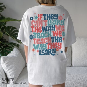 Applied Behavior Analysis Shirt, Behavior Analyst Tshirt, If They Can't Learn The Way We Teach, RBT BCBA Gifts, ABA Therapist, Autism Shirt White
