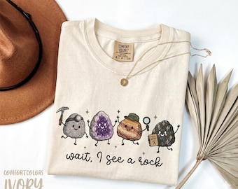 Wait I See A Rock Shirt, Funny Geologist Shirt, Science Shirt, Geology Teacher Gift, Rock Lover Shirt, Rockhound Shirt, Rock Collector Shirt