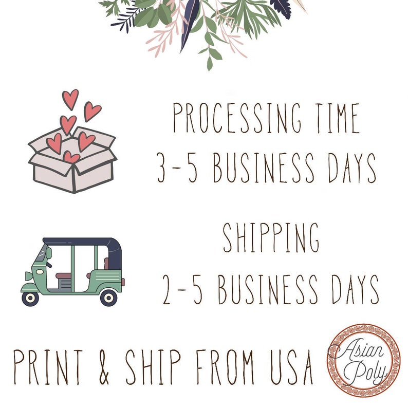May include: Illustration of a box with hearts coming out of it and a green auto rickshaw. Text reads: PROCESSING TIME 3-5 BUSINESS DAYS SHIPPING 2-5 BUSINESS DAYS PRINT & SHIP FROM USA Asian Poly
