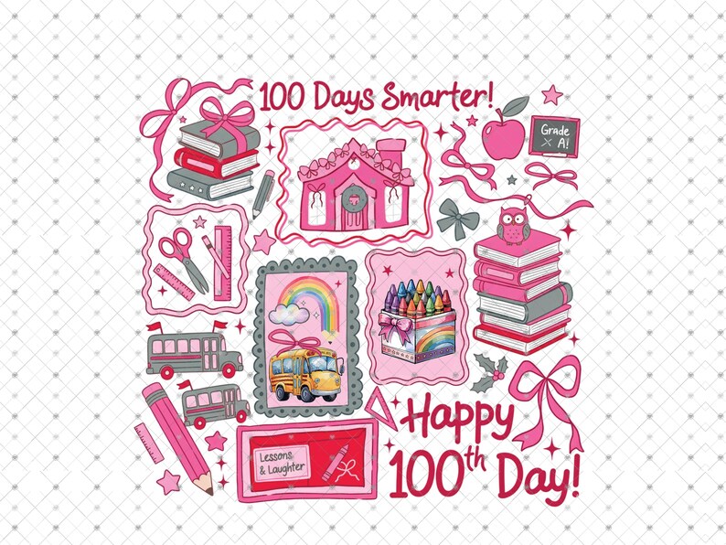 May include: A pink and gray graphic with the text "100 Days Smarter!" and "Happy 100th Day!" featuring school-themed illustrations like books, a school bus, crayons, and an apple. The design includes a rainbow and an owl.