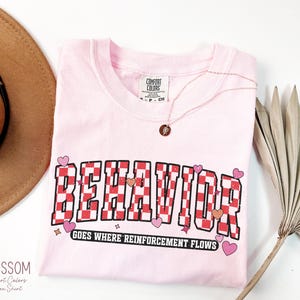 Angewandte Verhaltensanalytik Shirt, ABA Therapeut T-Shirt, Verhalten geht wohin Verstärkung fließt, Verhaltensanalytiker Tshirt, SPED Lehrer Geschenk