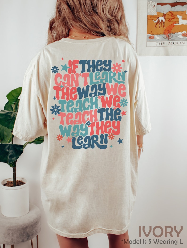 Applied Behavior Analysis Shirt, Behavior Analyst Tshirt, If They Can't Learn The Way We Teach, RBT BCBA Gifts, ABA Therapist, Autism Shirt Ivory