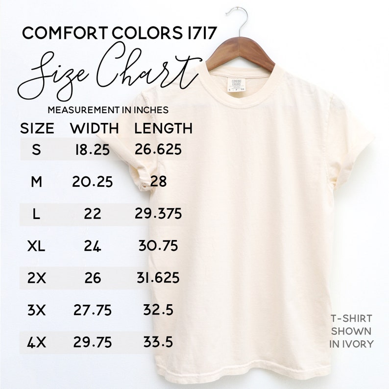 May include: Size chart for t-shirts in ivory, showing width and length measurements in inches for sizes S through 4X.  COMFORT COLORS 1717.