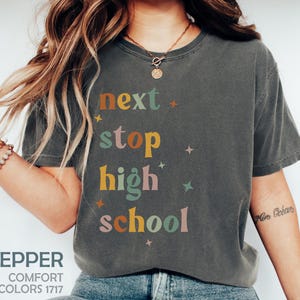 Next Stop High School Shirt, Funny 8th Grade Graduation Tshirt, Middle School Graduation Gifts, Last Day Of School Tee, Senior 2025 T-Shirt
