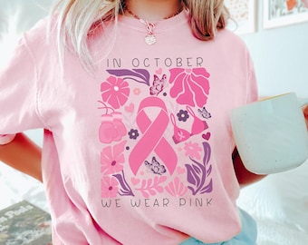Comfort Colors® Breast Cancer Support Squad Shirt, Family Breast Cancer Awareness Shirts, In October We Wear Pink Ribbon Shirt, Boho Floral