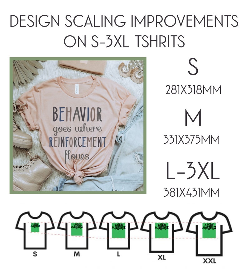 May include: A graphic tee design mockup showing how the design scales on different sizes of t-shirts. The design features the text "BEHAVIOR goes where REINFORCEMENT flows". The t-shirt sizes are S, M, L, XL, and XXL. The measurements for each size are listed in inches.