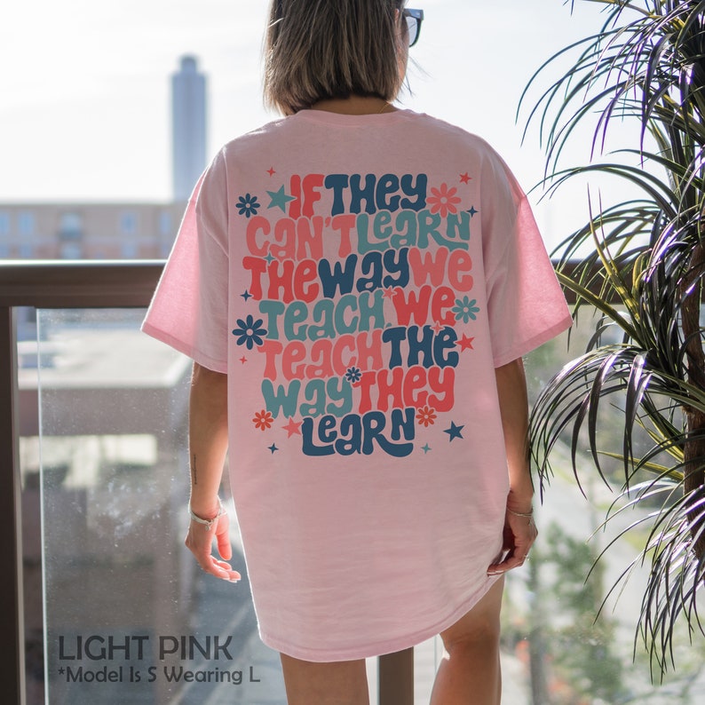 Applied Behavior Analysis Shirt, Behavior Analyst Tshirt, If They Can't Learn The Way We Teach, RBT BCBA Gifts, ABA Therapist, Autism Shirt Light Pink
