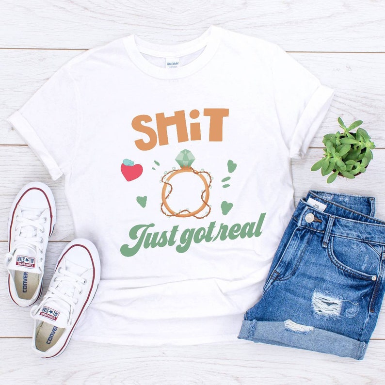 SH T Sólo Got Real tshirt t-shirt Tee grosero compromiso comprometido novia se prometido