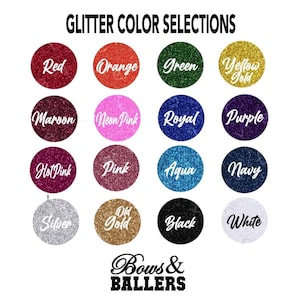 May include: A colour chart titled GLITTER COLOR SELECTIONS featuring sixteen circular glitter swatches in red, orange, green, yellow gold, maroon, neon pink, royal blue, purple, hot pink, pink, aqua, navy, silver, old gold, black, and white.