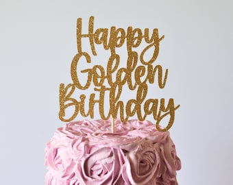 Happy Golden Birthday Cake Topper,  Happy Birthday, 30th Birthday, 1st birthday, 25th birthday, 15th birthday, 21st birthday topper