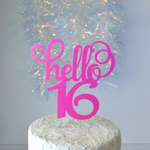 Glitter hello 16 Topper, Sassy 16, 16th birthday, sixteen birthday, 16 centerpiece Birthday, 16th anniversary, sweet 16