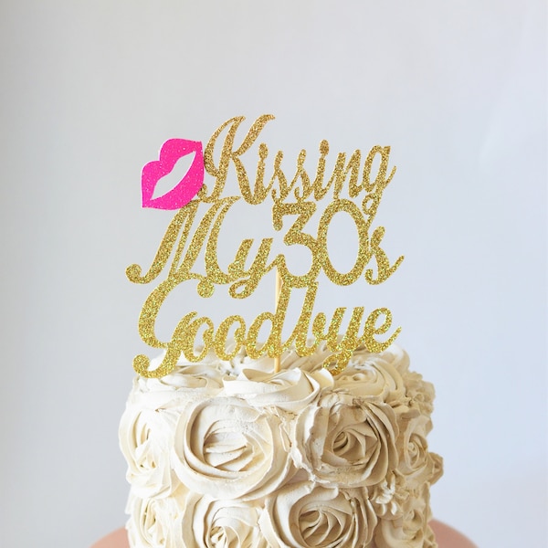 Glitter "Kissing My 30s Goodbye", *this is for a 40th birthday* 40 Cake Topper, Big 40, 40th birthday, forty birthday, glitter 40, Gold 40
