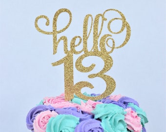 Glitter hello 13 Birthday Age Cake Topper, 13th birthday, thirteen birthday, official teenage birthday, 13 centerpiece, Gold Age, sparkly 13