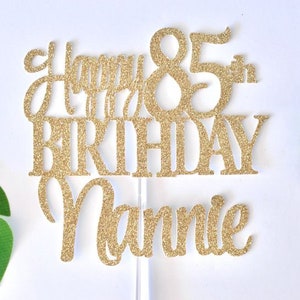 Happy 85th Birthday Personalized Name Cake Topper, Grandma Grandpa Cake Topper, personalized 85th Cake, 85 & Fabulous, 85 years loved, Gold Glitter