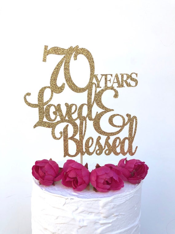 Download Glitter 70 Years Loved Cake Topper Seventy Cake Topper 70th Etsy