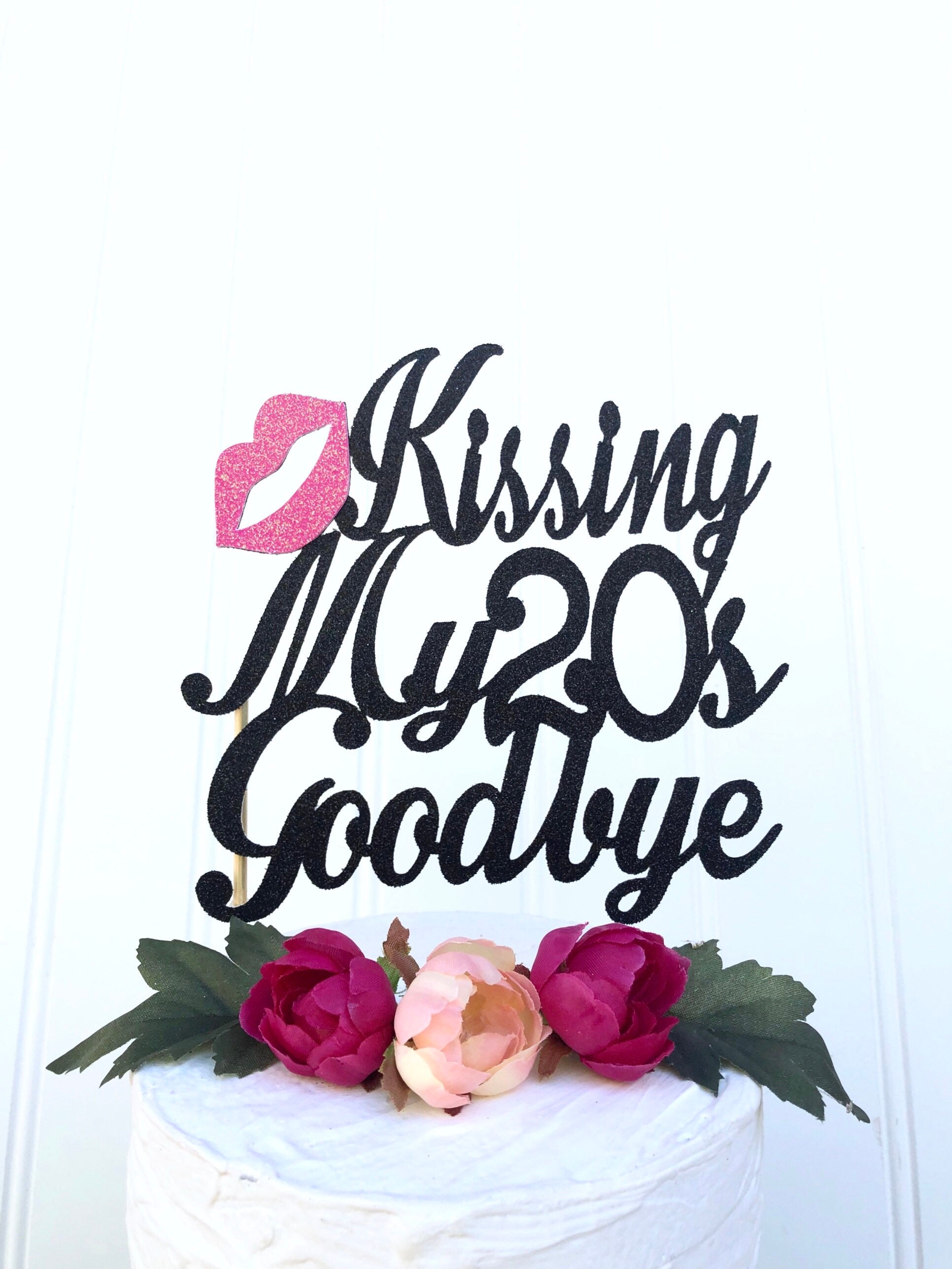 Glitter Kissing My 20s Goodbye, *this is for a 30th birthday*30 Cake Topper, Big 30, 30th birthday, thirty, glitter 30, Gold 30, dirty 30