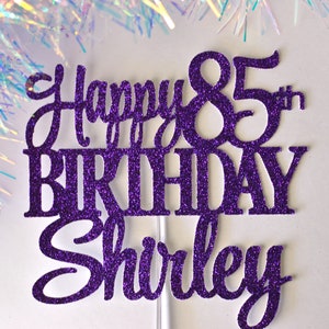 Happy 85th Birthday Personalized Name Cake Topper, Grandma Grandpa Cake Topper, personalized 85th Cake, 85 & Fabulous, 85 years loved, Purple Glitter