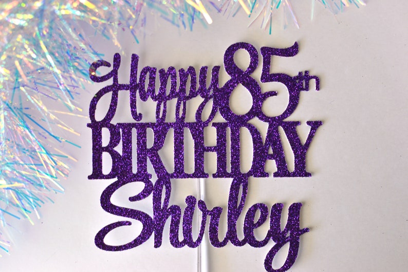 Happy 85th Birthday Personalized Name Cake Topper, Grandma Grandpa Cake Topper, personalized 85th Cake, 85 & Fabulous, 85 years loved, Purple Glitter