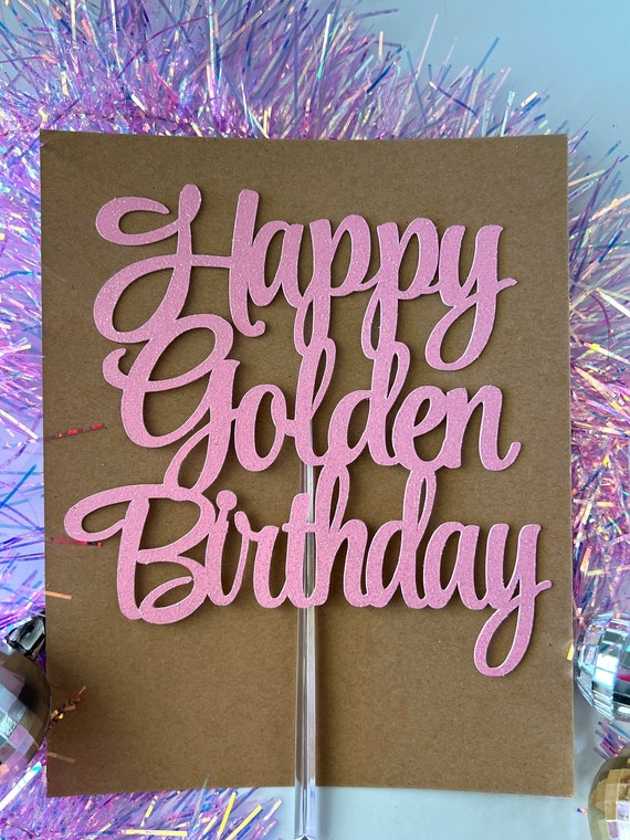 Happy Golden Birthday Cake Topper, Happy Birthday, 25th Birthday, 50th  Birthday, Gold Glitter Cake Topper 