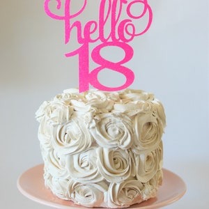Glitter Hello 18 Birthday Age Cake Topper, 18th Birthday, Eighteen ...