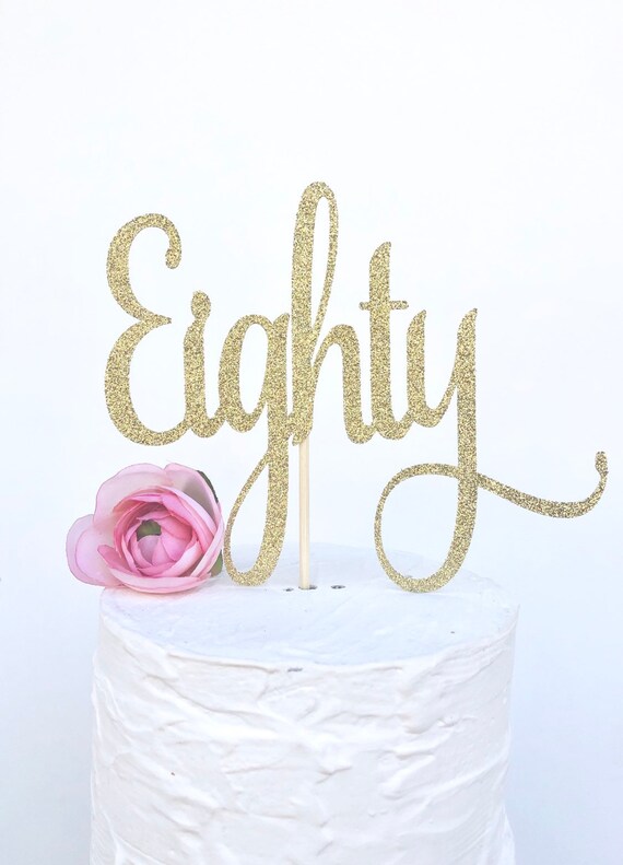 Download Glitter Eighty Cake Topper 80 Cake Topper 80th Birthday Etsy