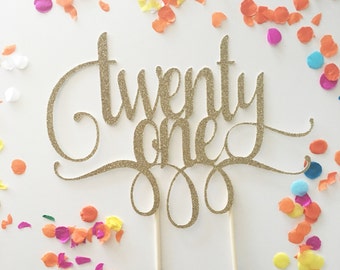 Glitter 21st Birthday Cake Topper, Twenty One, Gold Cake Topper, 21st, Let's Party Cake Topper, Happy Birthday Cake Topper, 21 again