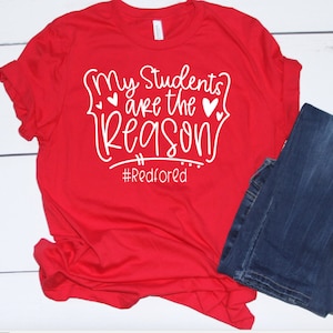 My Students are the Reason Red for Ed Tee
