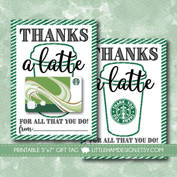 Printable Thanks A Latte Thank You Card Starbucks Gift Card Etsy
