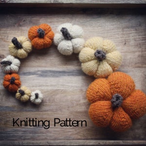 Knitting Pattern: Pumpkins from mini to XL