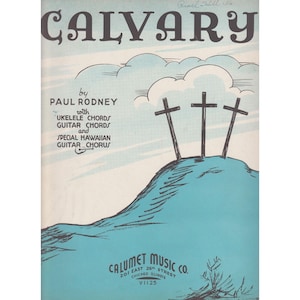 Calvary: A Sacred Song  W Ukulele Chords, Guitar Chords and Special Sheet Music Guitar Chords   c1935