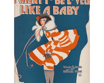 I Want To Be Loved Like A Baby 1922 Vintage Sheet Music Witol Piano Vocals